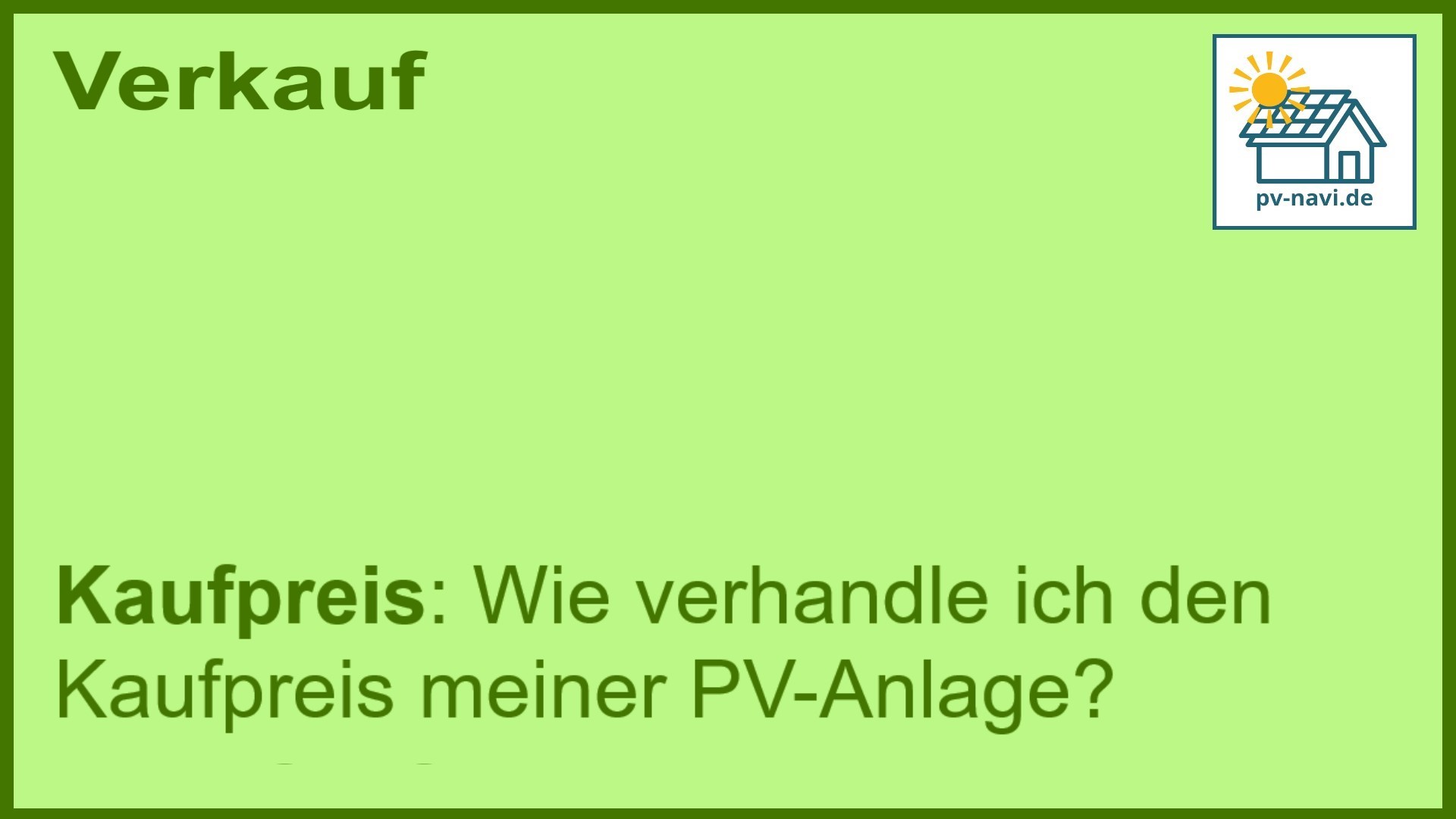 Stichwort „Kaufpreis“: Verhandlung des Preises beim PV-Anlagen-Verkauf. - FAQ