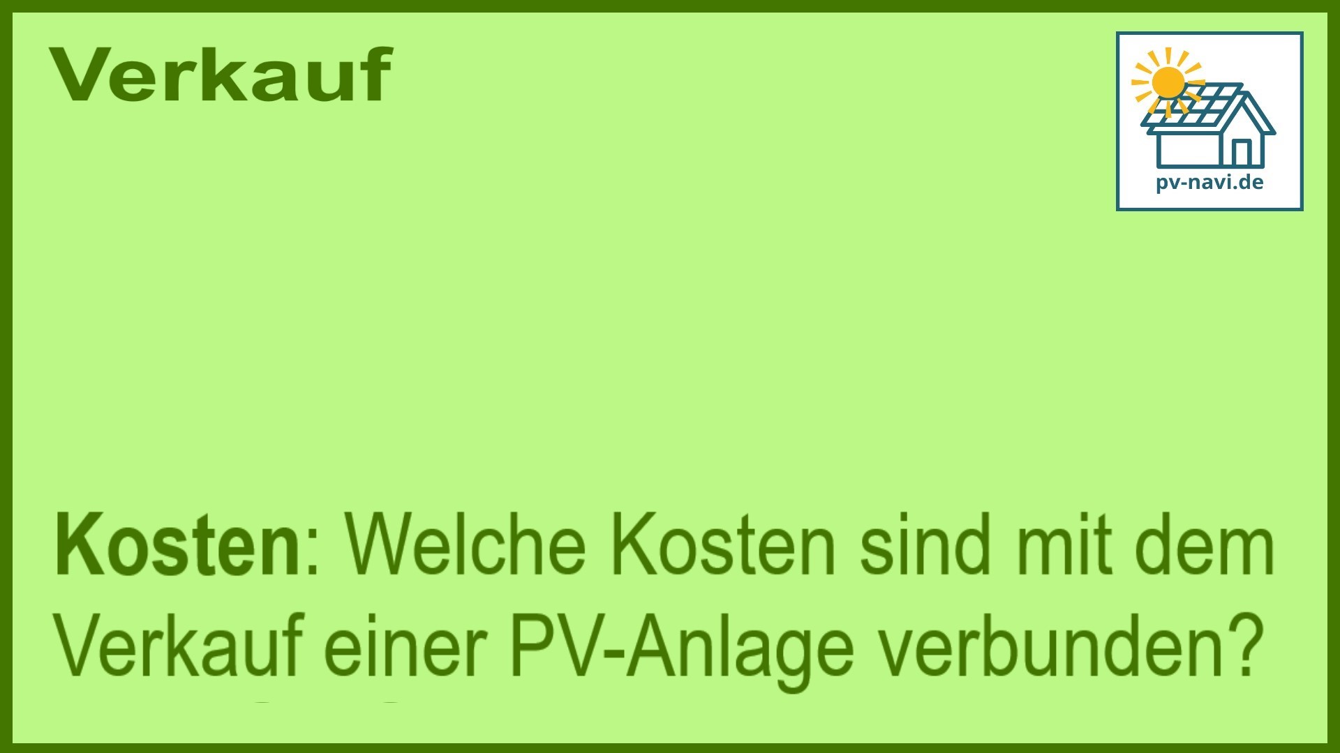 Stichwort „Kosten“: Verkaufsgebühren für PV-Anlagen. - FAQ