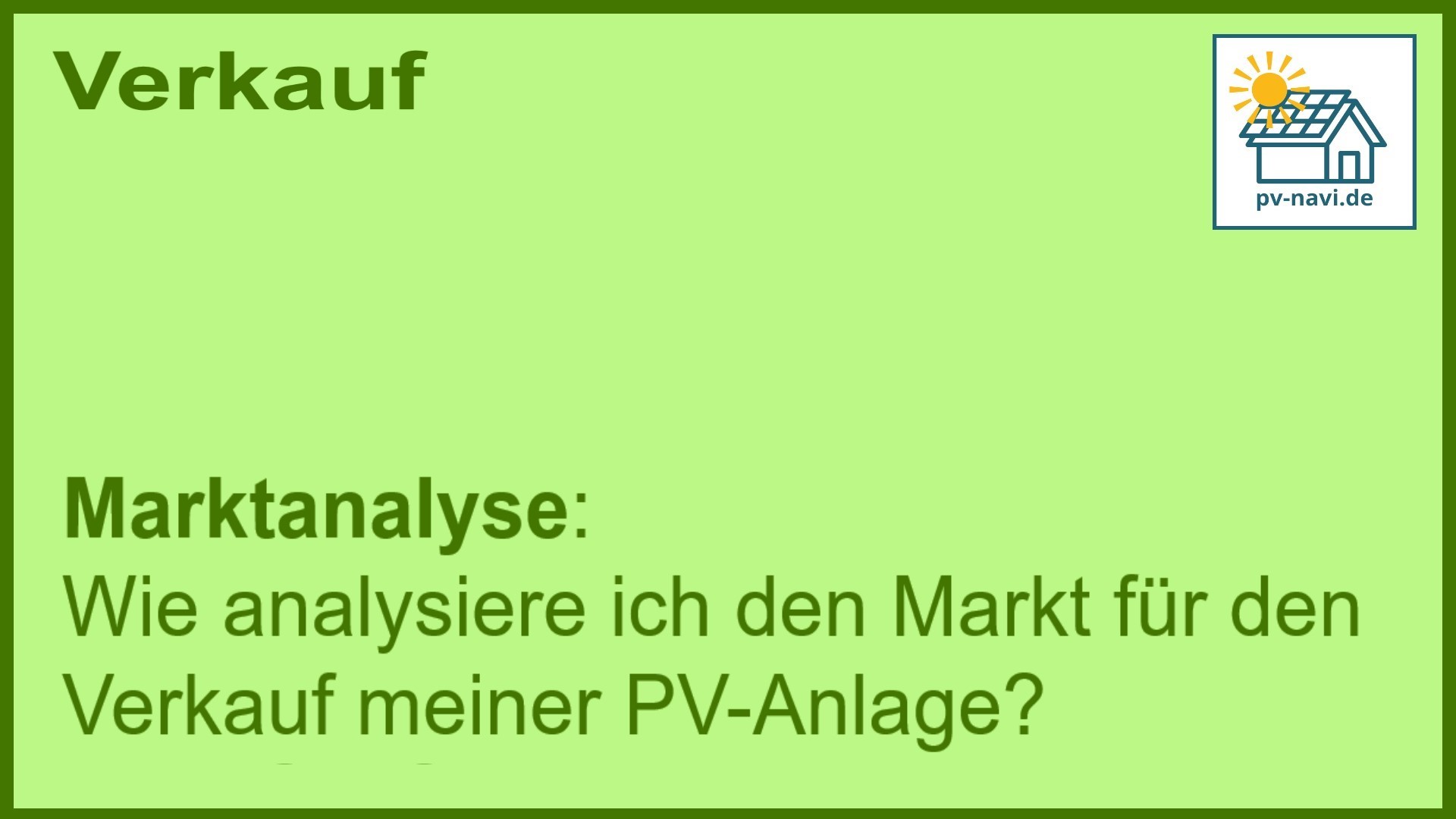 Stichwort „Marktanalyse“: Analyse des Marktes für PV-Anlagen-Verkauf. - FAQ