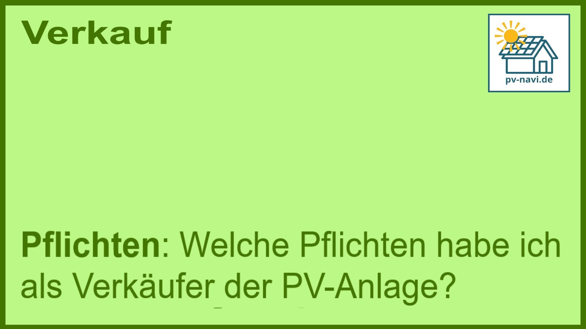 Stichwort „Pflichten“: Verkäuferpflichten bei PV-Anlagen. - FAQ