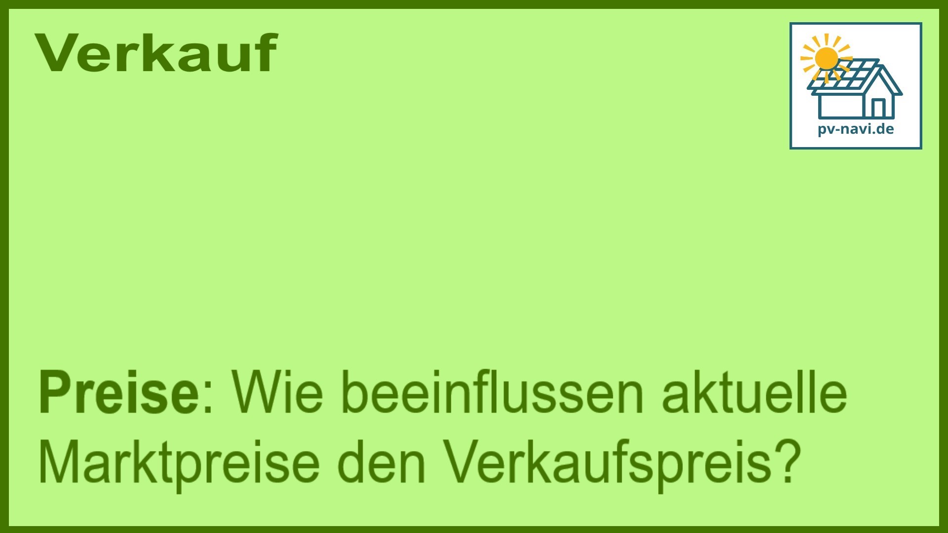 Stichwort „Preise“: Marktpreise und Verkaufswert von PV-Anlagen. - FAQ