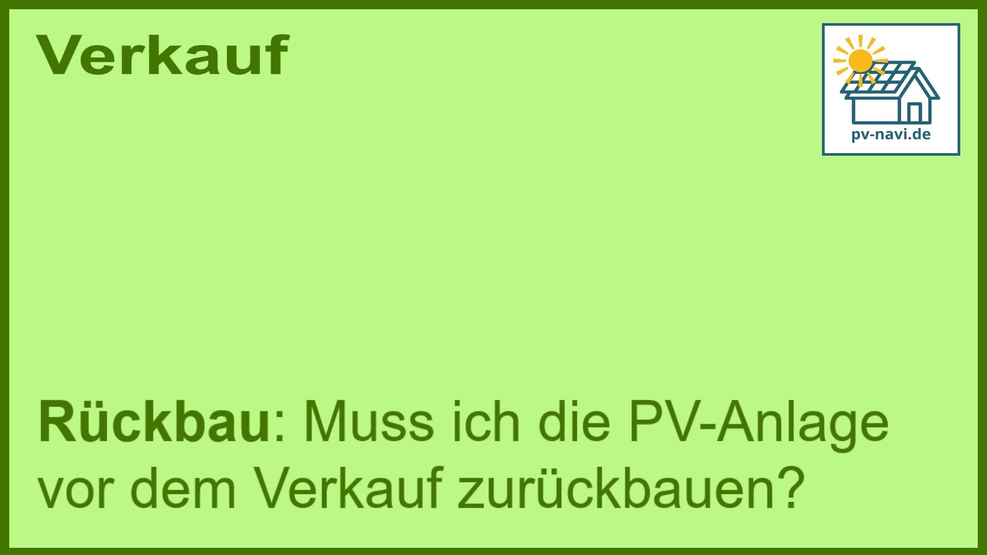 Stichwort „Rückbau“: Rückbau von PV-Anlagen vor dem Verkauf. - FAQ
