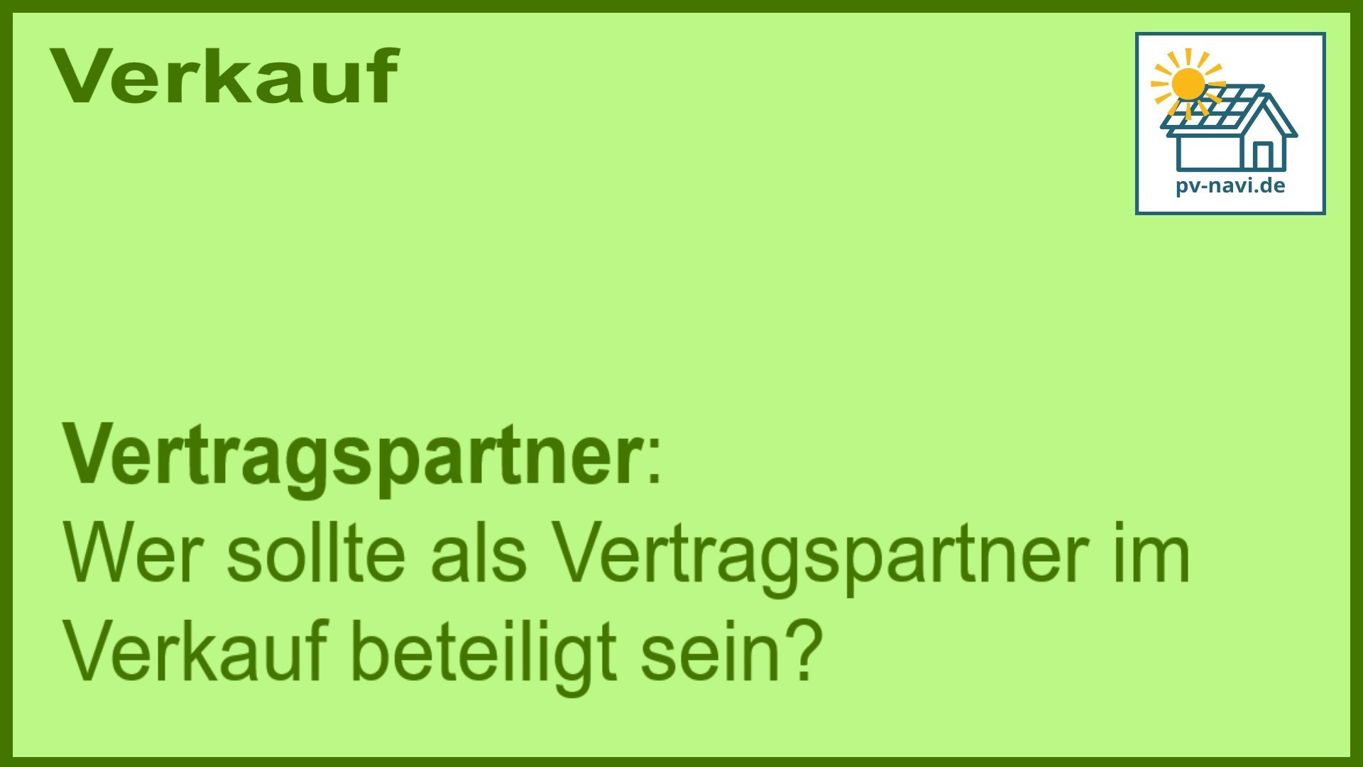 Stichwort „Vertragspartner“: Beteiligte beim PV-Anlagen-Verkauf. - FAQ