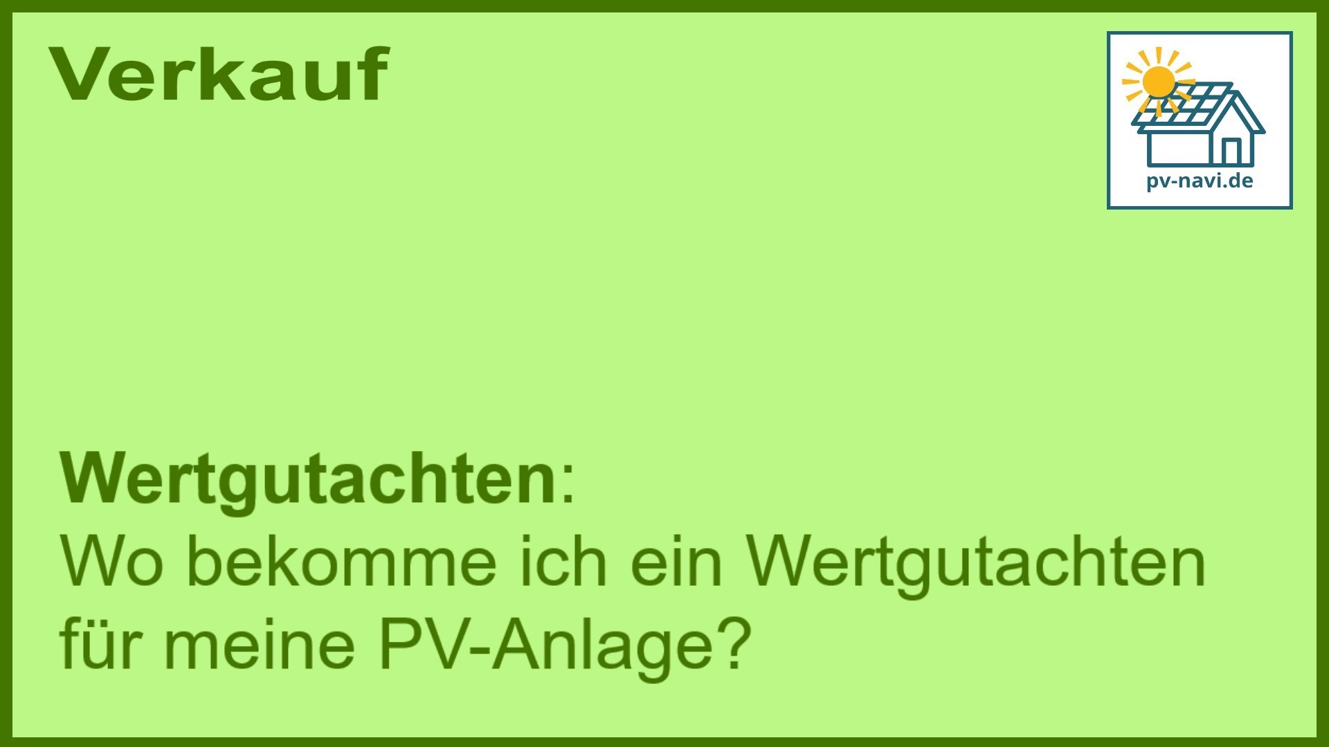 Stichwort „Wertgutachten“: Ort für PV-Anlagen-Gutachten. - FAQ