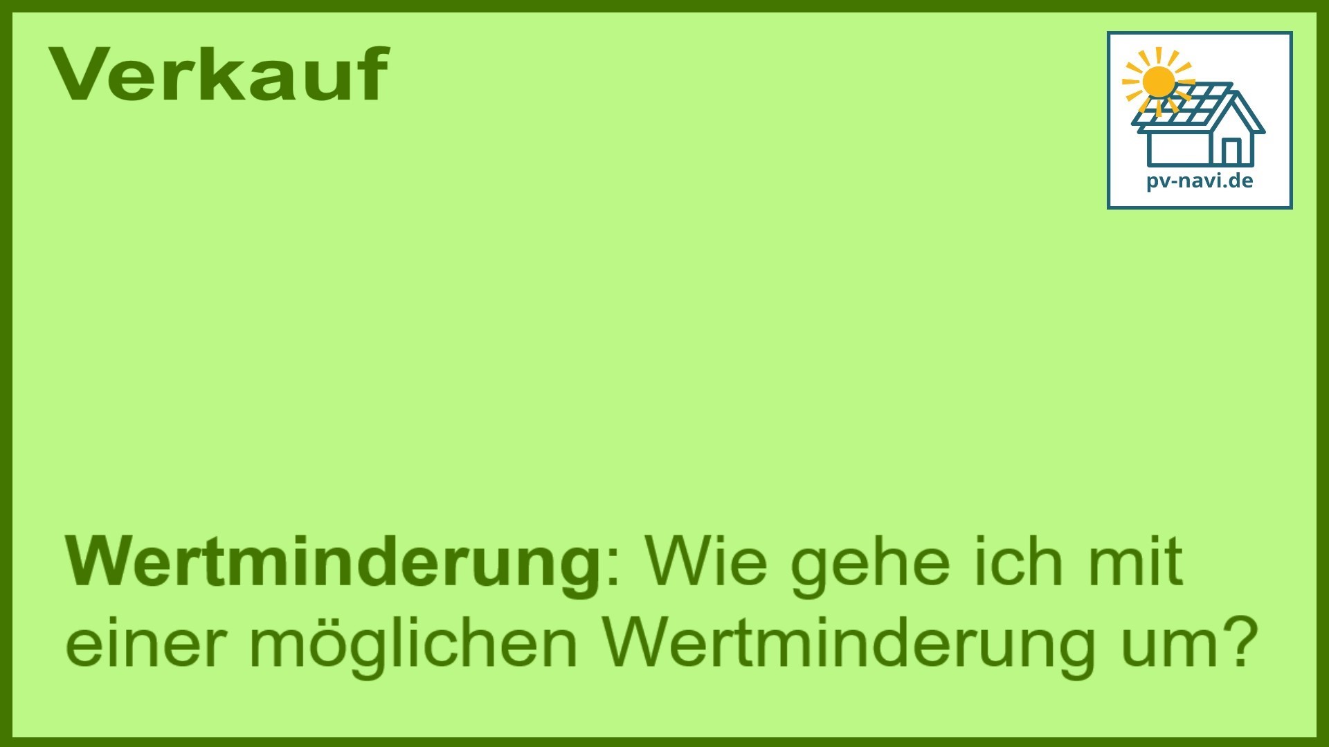 Stichwort „Wertminderung“: Umgang mit möglicher Wertminderung bei PV-Anlagen. - FAQ