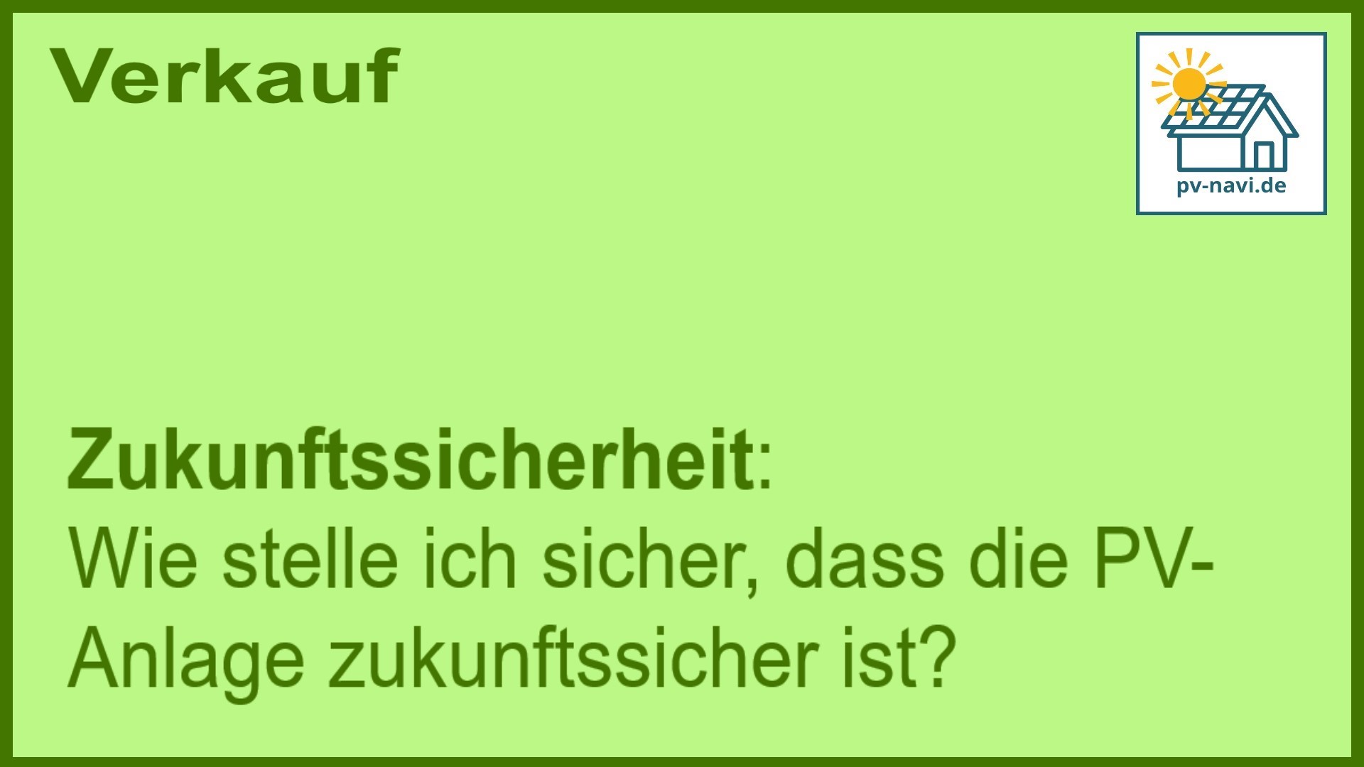 Stichwort „Zukunftssicherheit“: Zukunftsfähigkeit von PV-Anlagen sichern. - FAQ