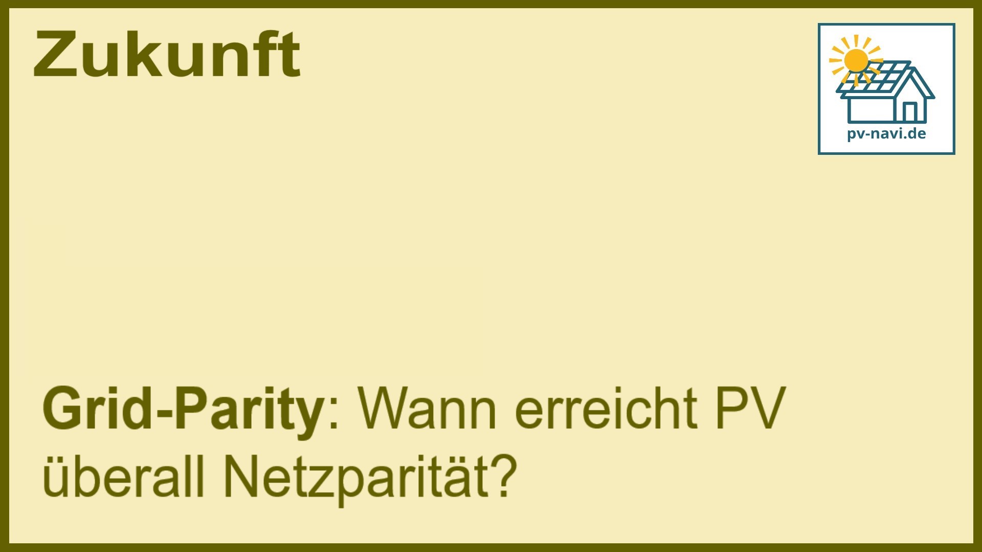 Stichwort „Grid-Parity“: Wann PV Netzparität erreicht. - FAQ