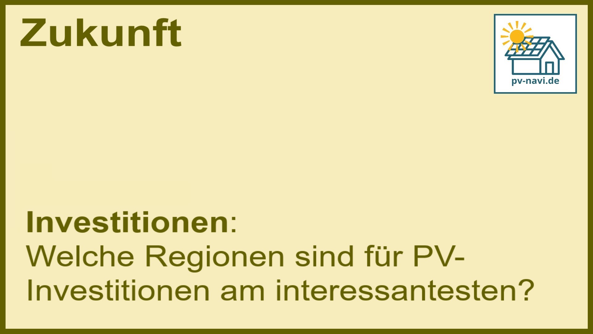 Stichwort „Investitionen“: Regionen für PV-Investitionen. - FAQ