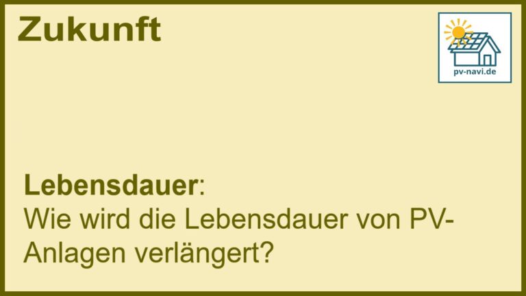 Stichwort „Lebensdauer“: Längere Lebensdauer von PV-Anlagen. - FAQ