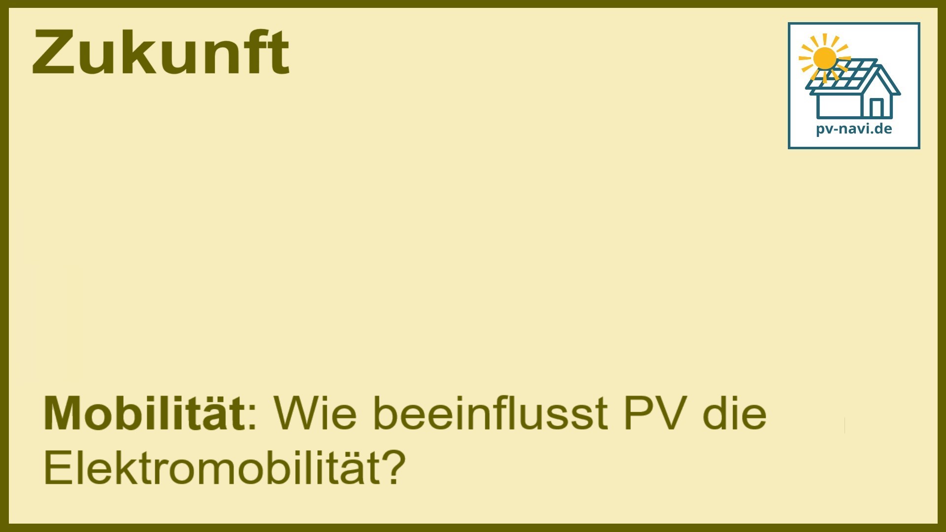 Stichwort „Mobilität“: PV und Elektromobilität. - FAQ