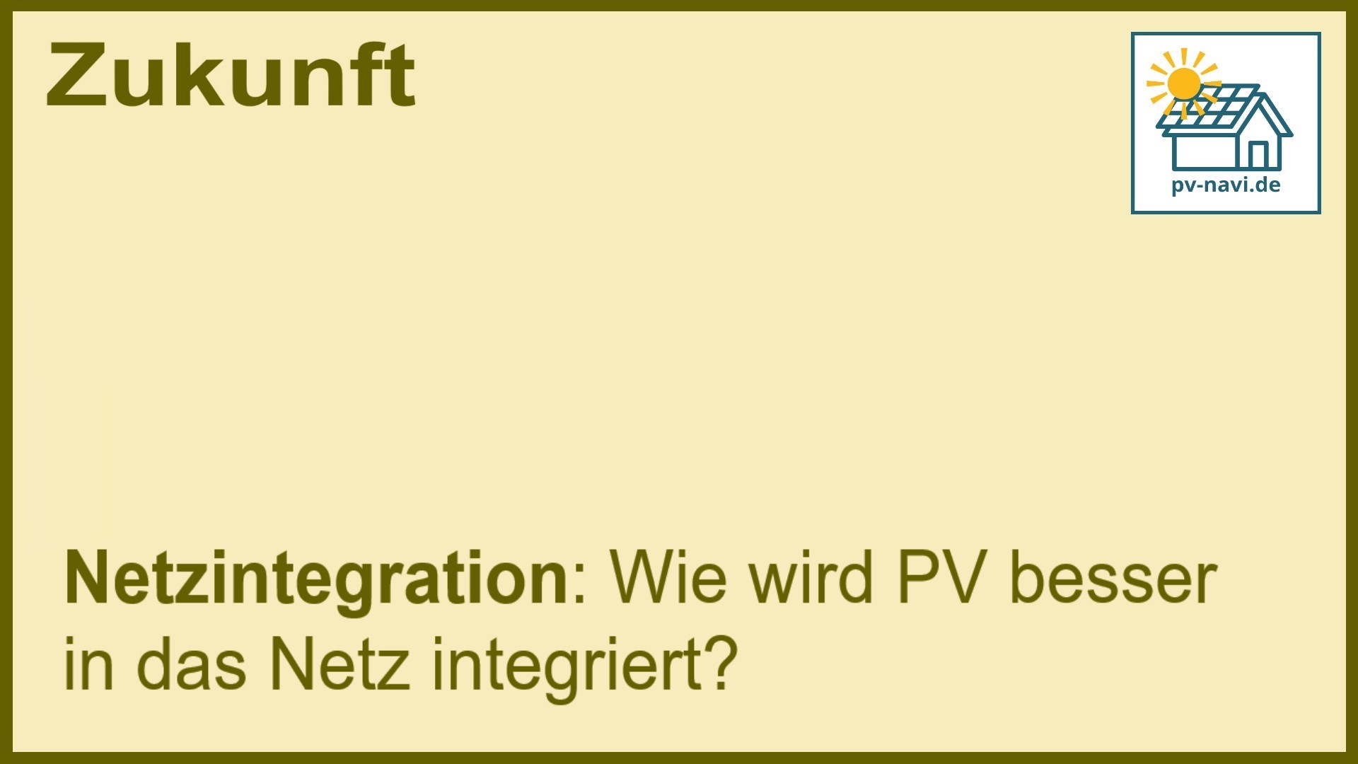 Stichwort „Netzintegration“: PV besser integriert. - FAQ