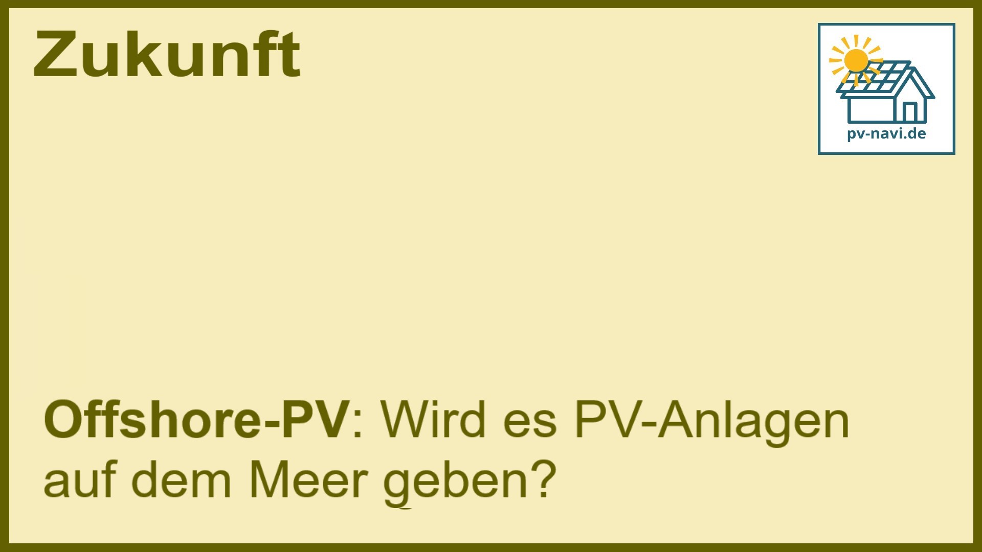Stichwort „Offshore-PV“: PV-Anlagen auf dem Meer. - FAQ