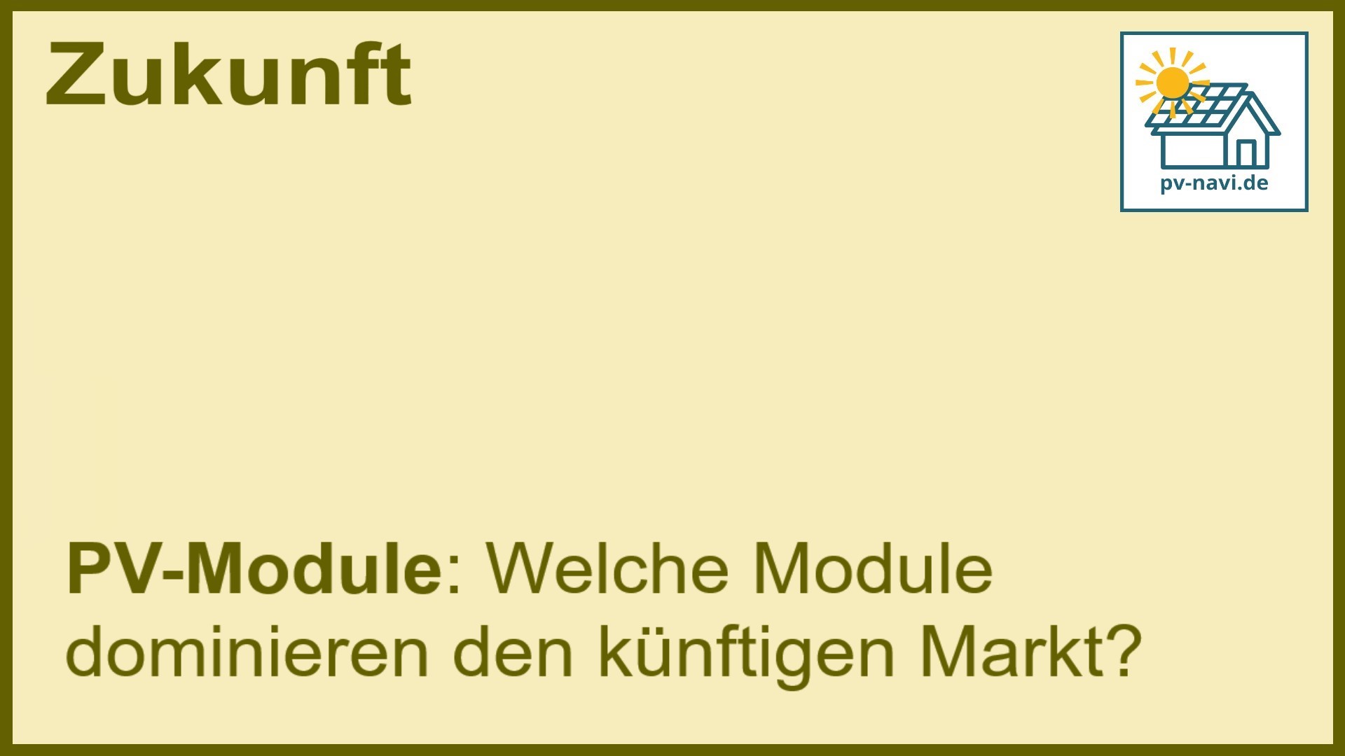 Stichwort „PV-Module“: Dominierende PV-Module der Zukunft. - FAQ