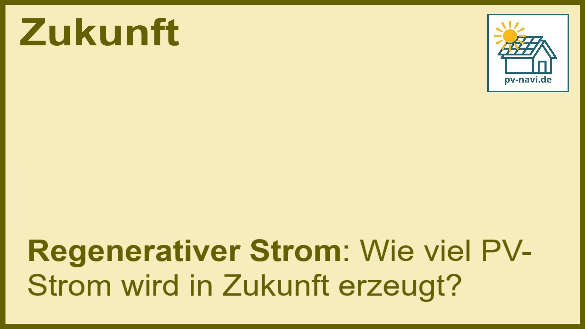 Stichwort „Regenerativer Strom“: Zukünftiger PV-Strom. - FAQ