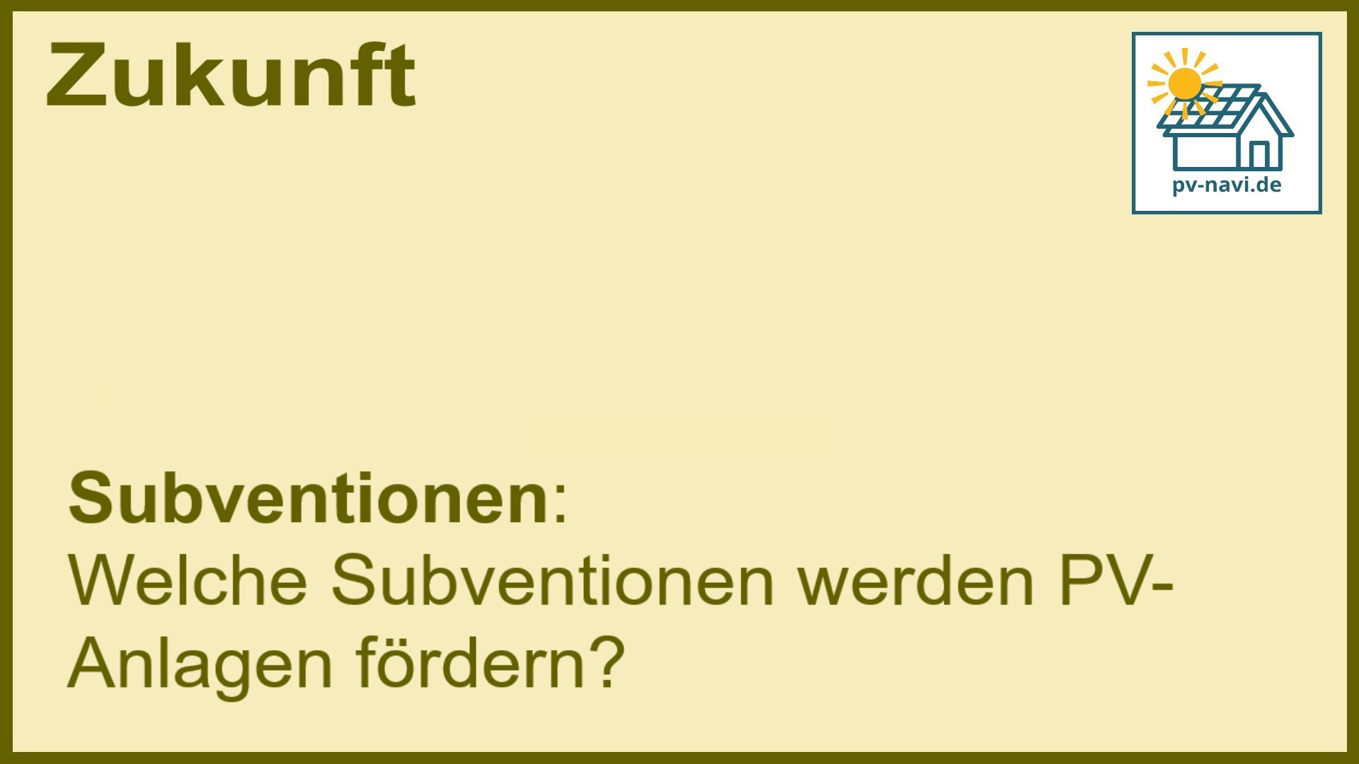 Stichwort „Subventionen“: Förderung von PV-Anlagen. - FAQ