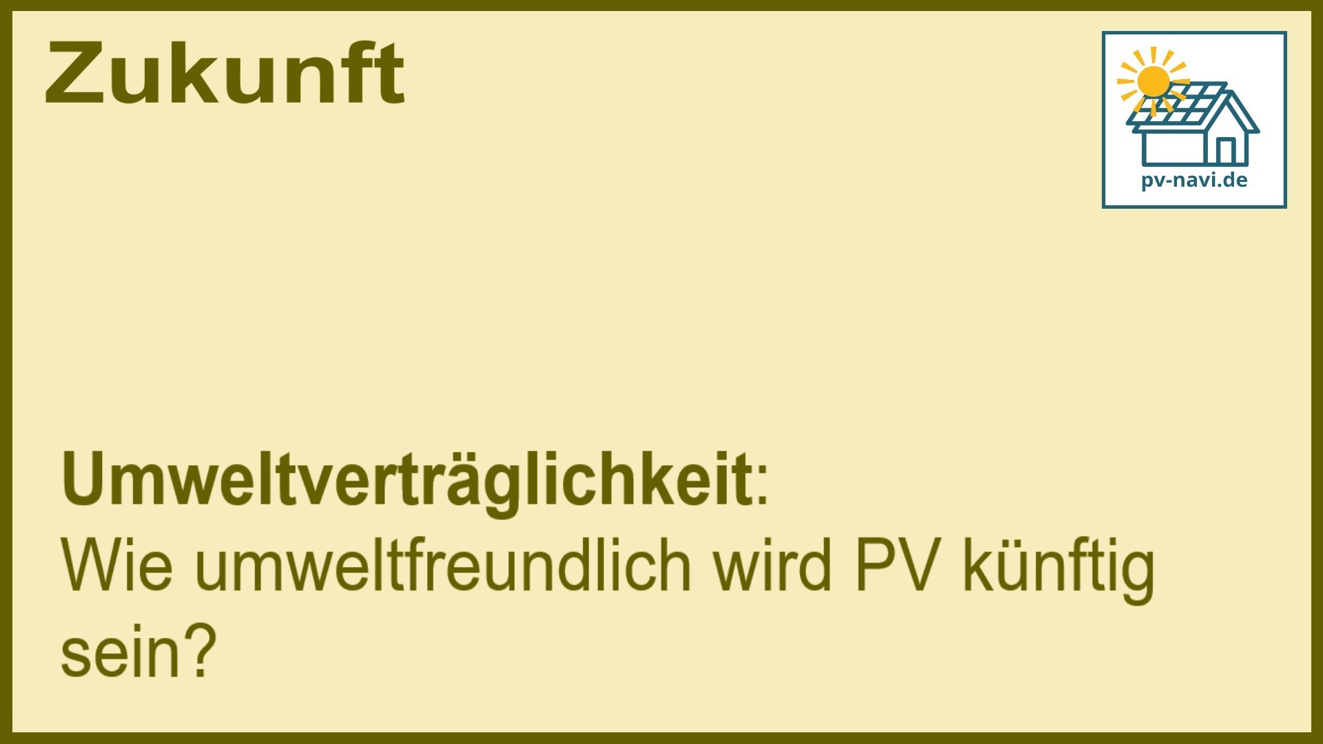Stichwort „Umweltverträglichkeit“: Umweltfreundliche PV. - FAQ
