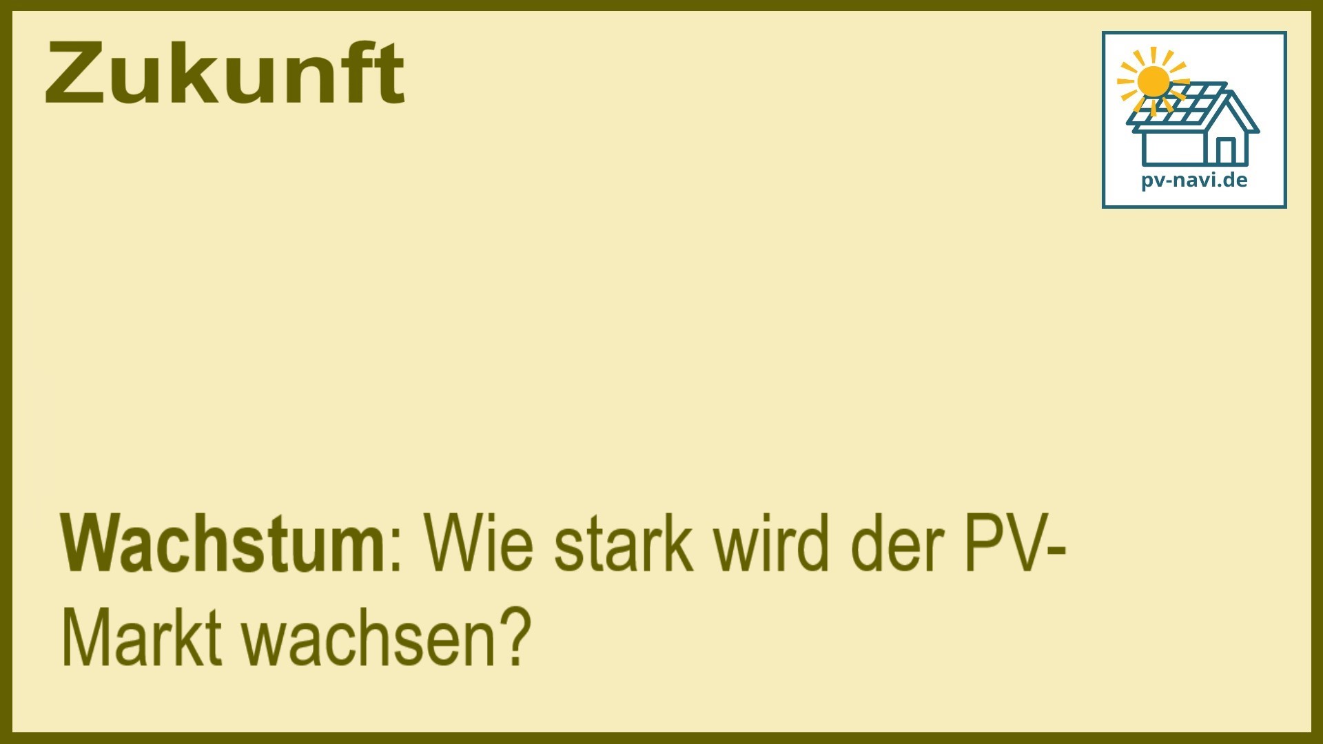 Stichwort „Wachstum“: Starkes PV-Marktwachstum. - FAQ