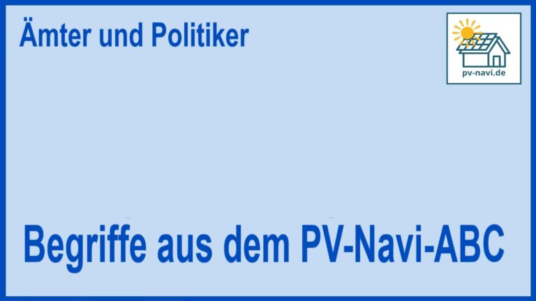 Bild mit dem Text: Begriffe aus dem PV-Navi-ABC zum Themenbereich "Ämter und Politiker"