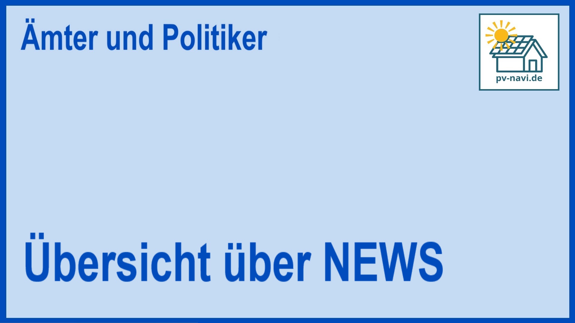 Bild mit dem Text: Übersicht über Photovoltaik-News zum Thema "Ämter und Politiker"