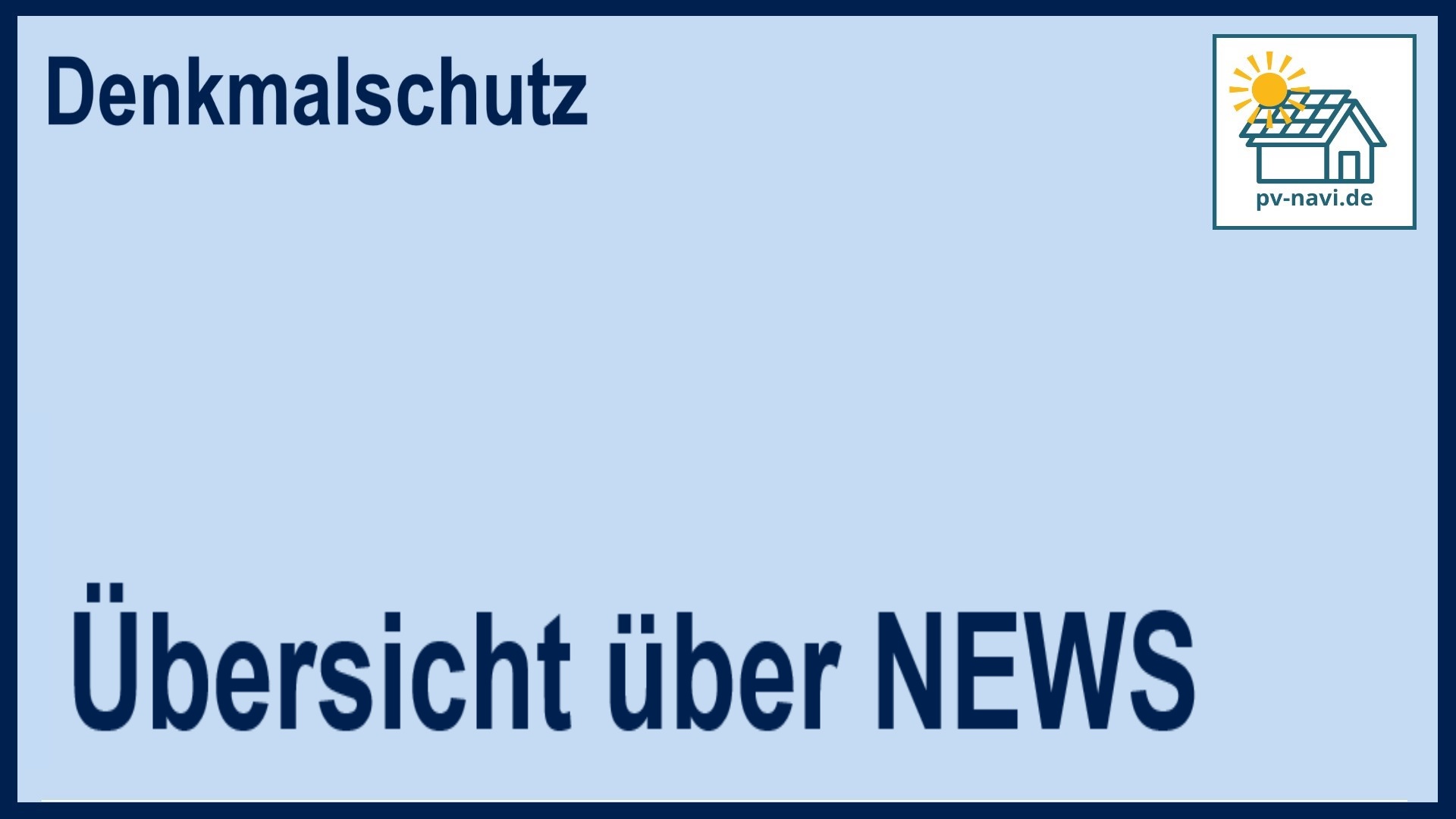 Bild mit dem Text: Übersicht über Photovoltaik-News zum Thema "Denkmalschutz"