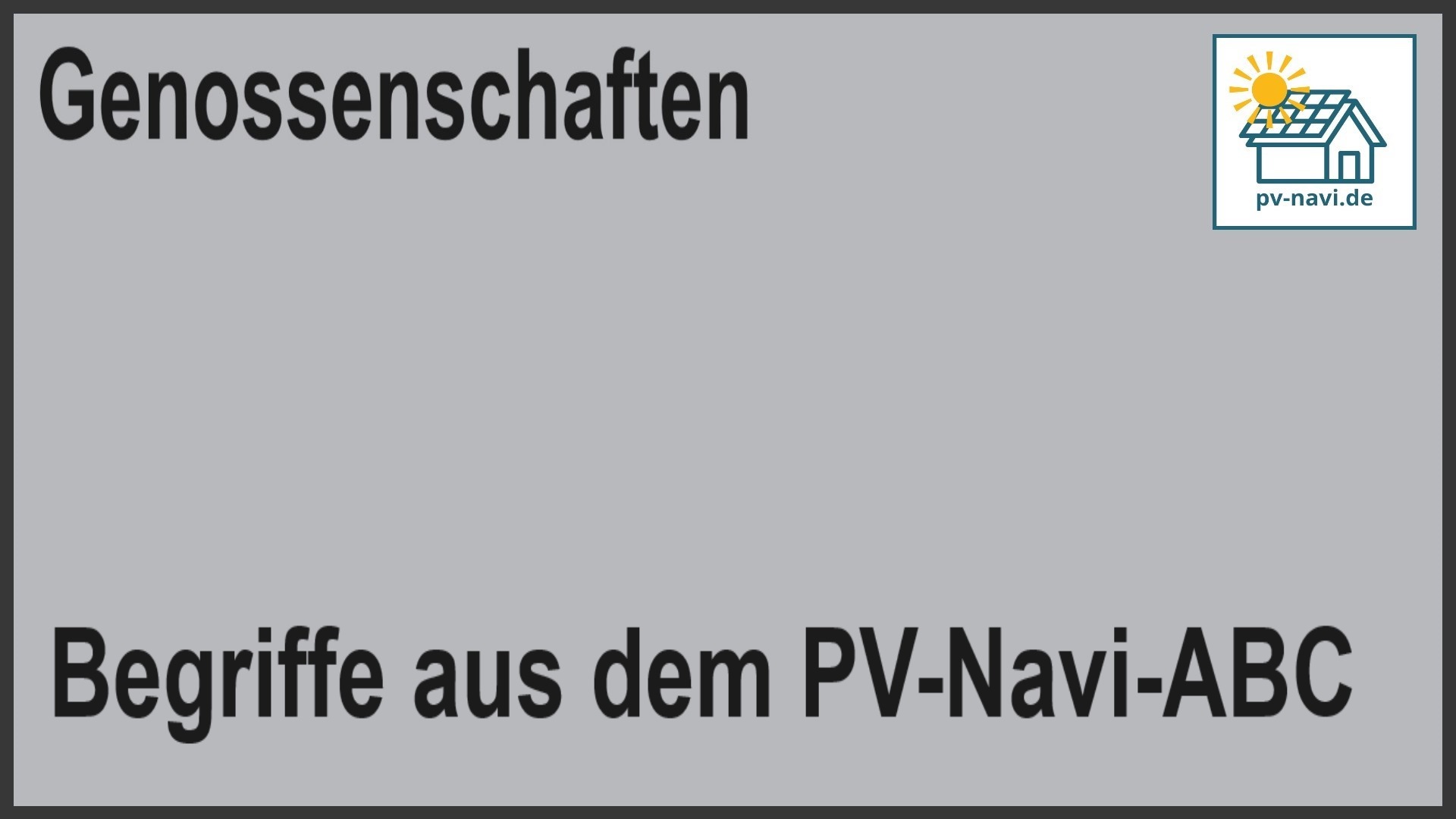 Bild mit dem Text: Begriffe aus dem PV-Navi-ABC zum Themenbereich "Genossenschaften"