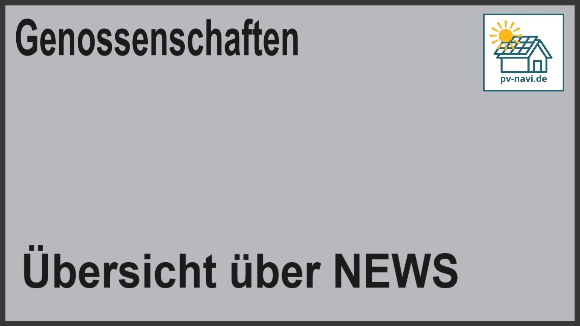 Bild mit dem Text: Übersicht über Photovoltaik-News zum Thema "Genossenschaften"