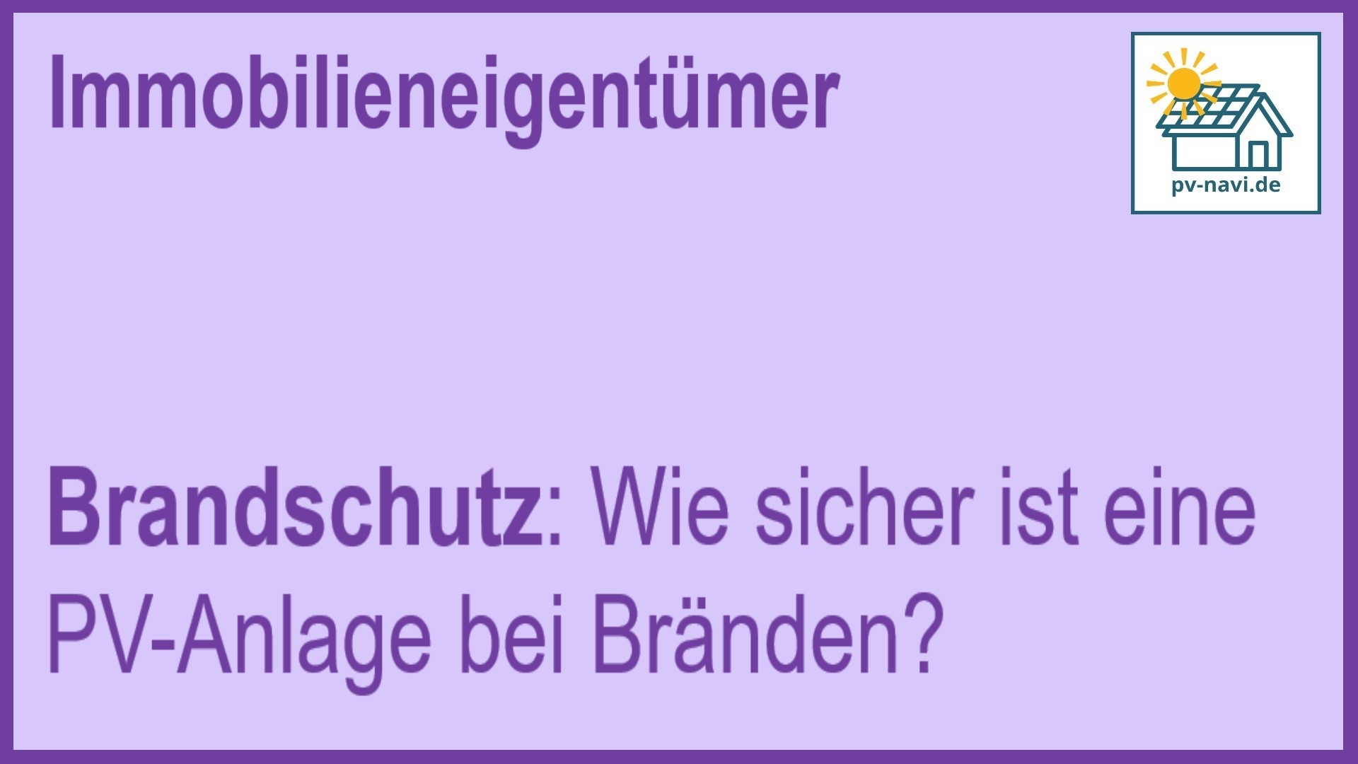 Brandsicherheit von PV-Anlagen überprüfen - FAQ.