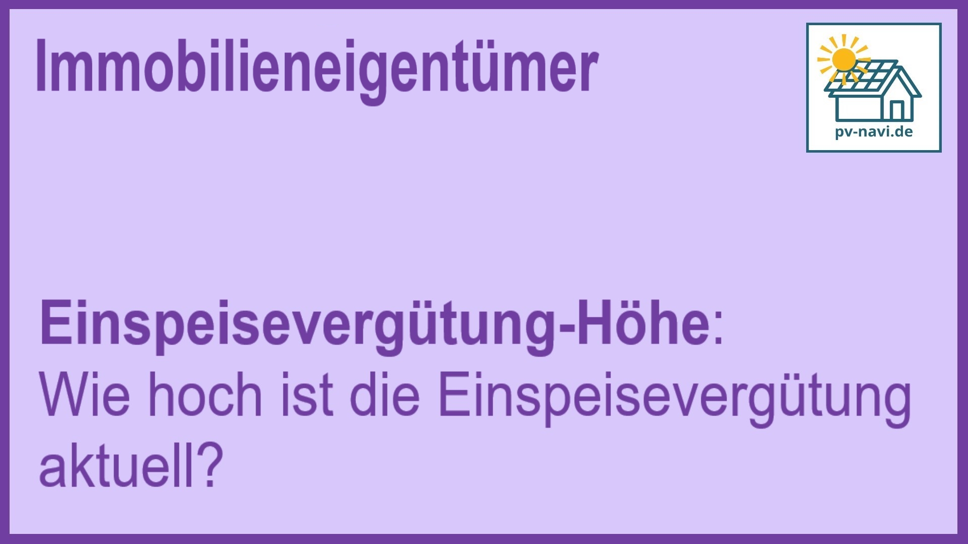 Stichwort Einspeisevergütung: Aktuelle Vergütungssätze für PV-Strom - FAQ.