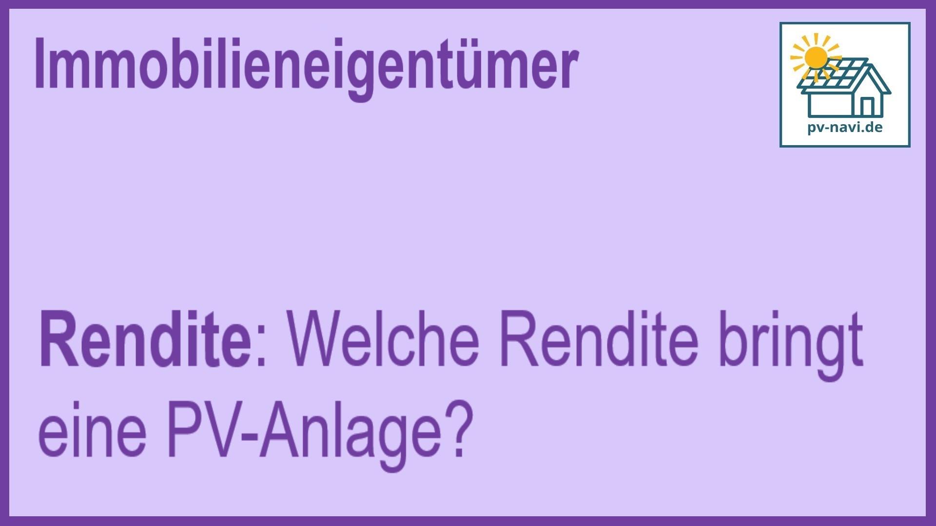 Stichwort: Rendite von PV-Anlagen und deren Finanzvorteile - FAQ.