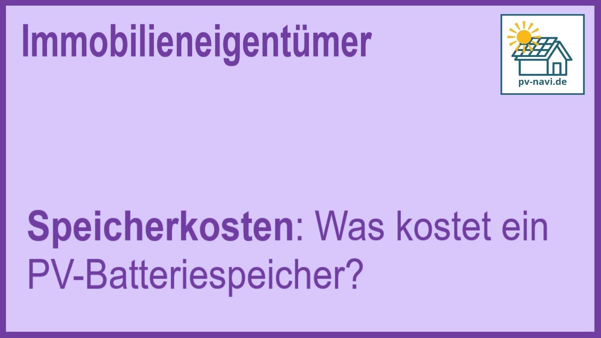 Stichwort: Kosten von PV-Batteriespeichern und ihre Preisfaktoren - FAQ.