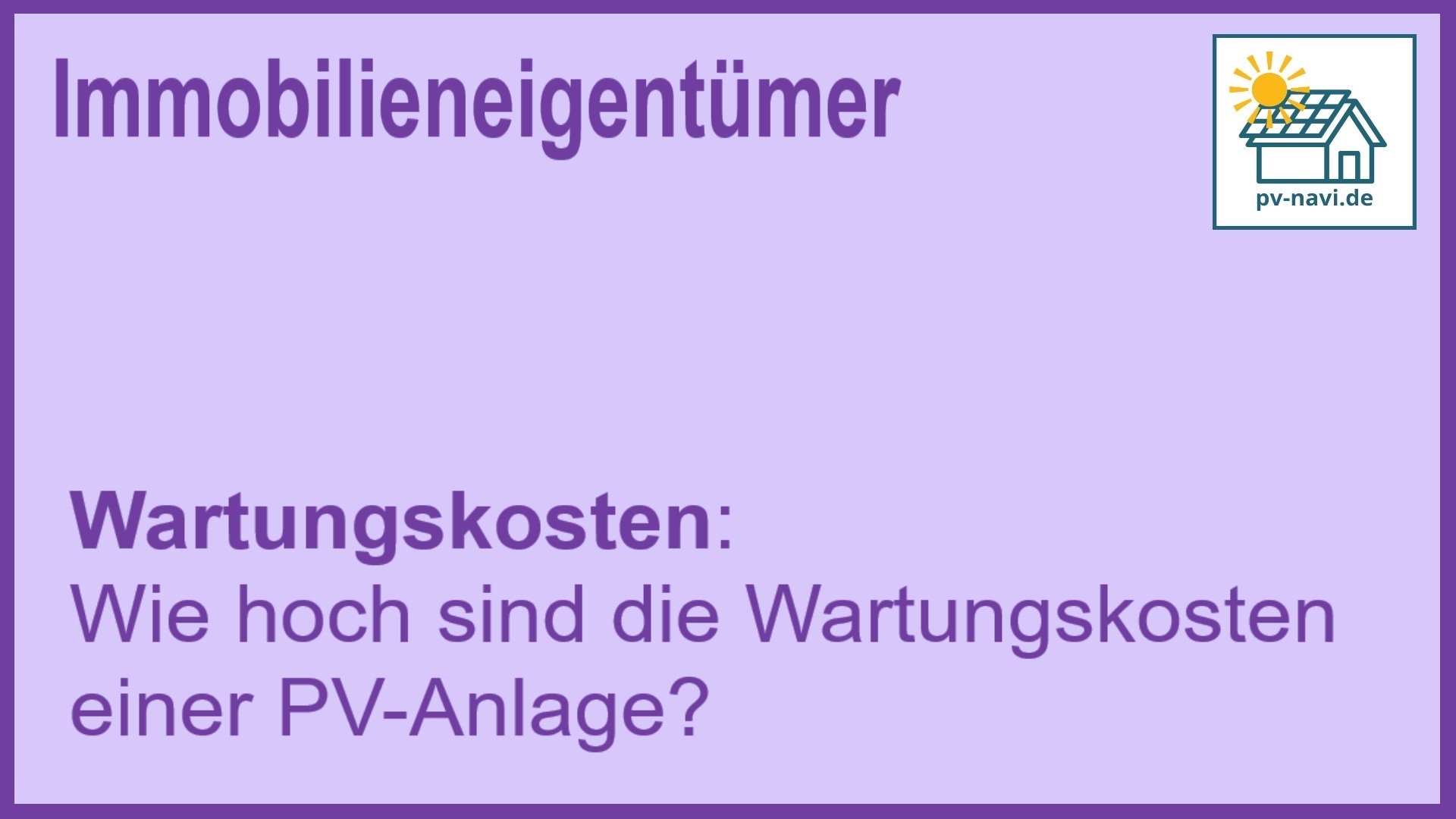 Stichwort: Wartungskosten und regelmäßige Instandhaltung von PV-Anlagen - FAQ.