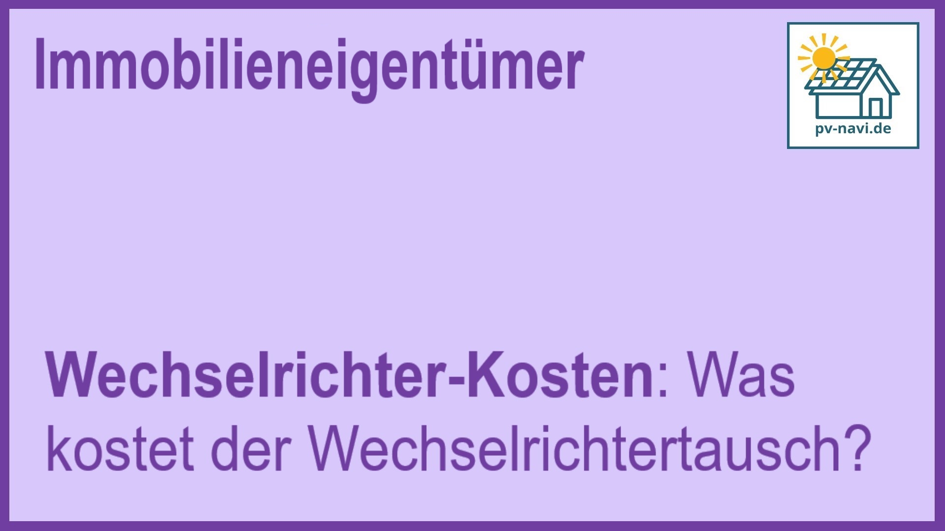 Stichwort: Kosten des Wechselrichtertausches in PV-Anlagen - FAQ.