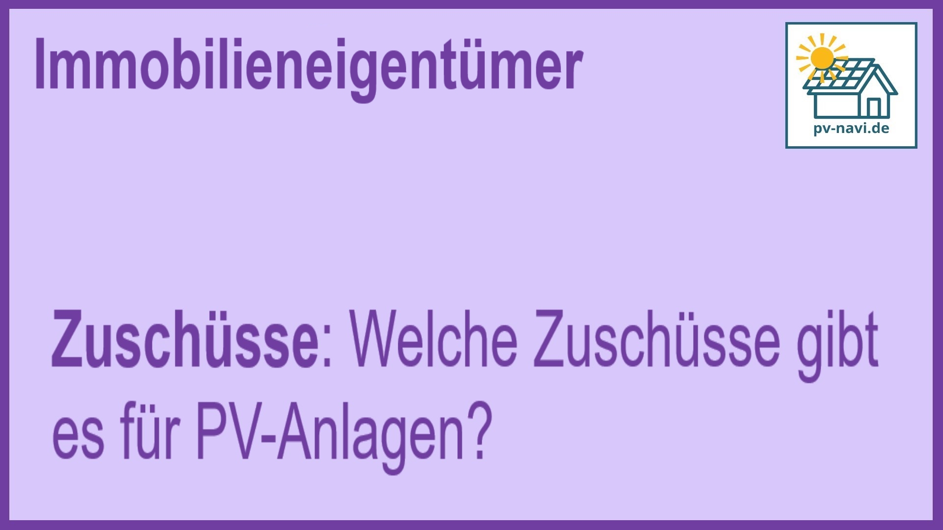 Stichwort: Zuschüsse und Förderungen für PV-Anlagen - FAQ.