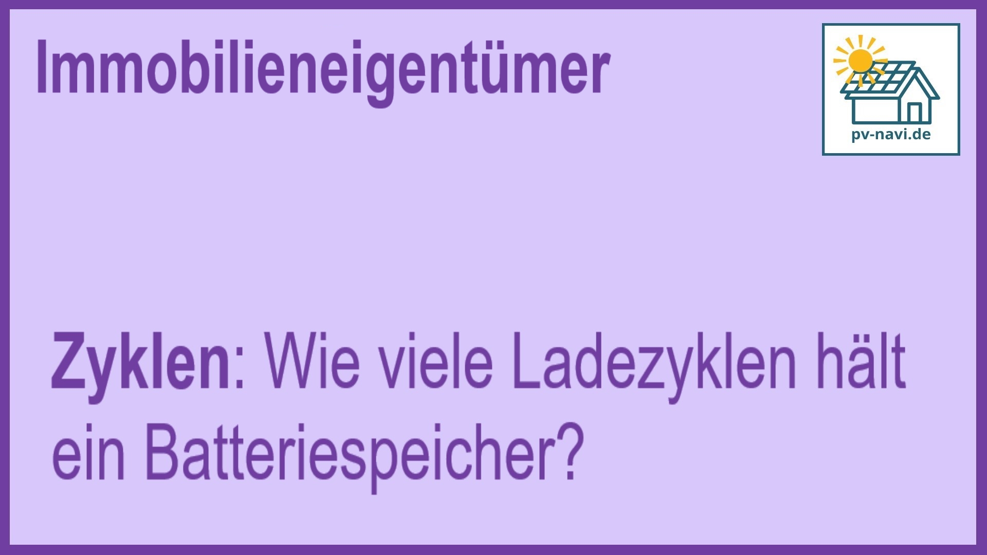 Stichwort: Ladezyklen und Lebensdauer von Batteriespeichern - FAQ.