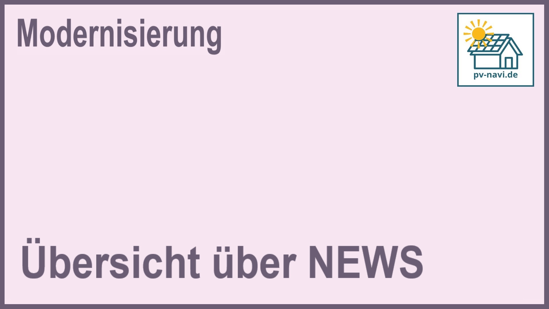 Bild mit dem Text: Übersicht über Photovoltaik-News zum Thema "Modernisierung"