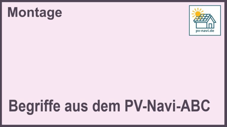 Bild mit dem Text: Begriffe aus dem PV-Navi-ABC zum Themenbereich "Montage"