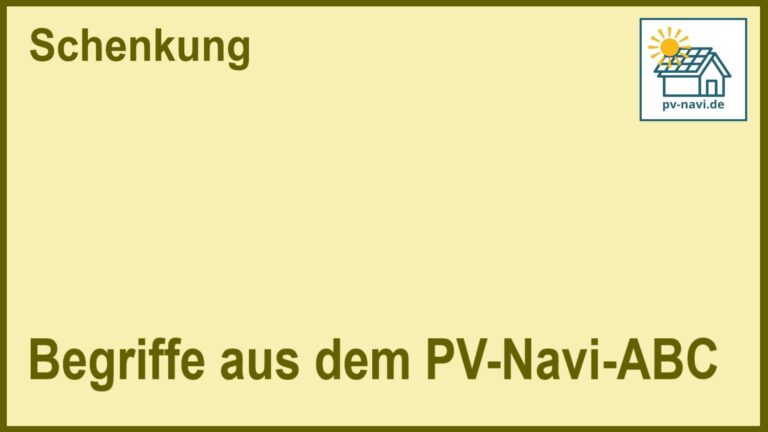 Bild mit dem Text: Begriffe aus dem PV-Navi-ABC zum Themenbereich "Schenkung"