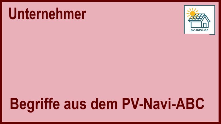 Bild mit dem Text: Begriffe aus dem PV-Navi-ABC zum Themenbereich "Unternehmer"