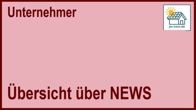 Bild mit dem Text: Übersicht über Photovoltaik-News zum Thema "Unternehmer"