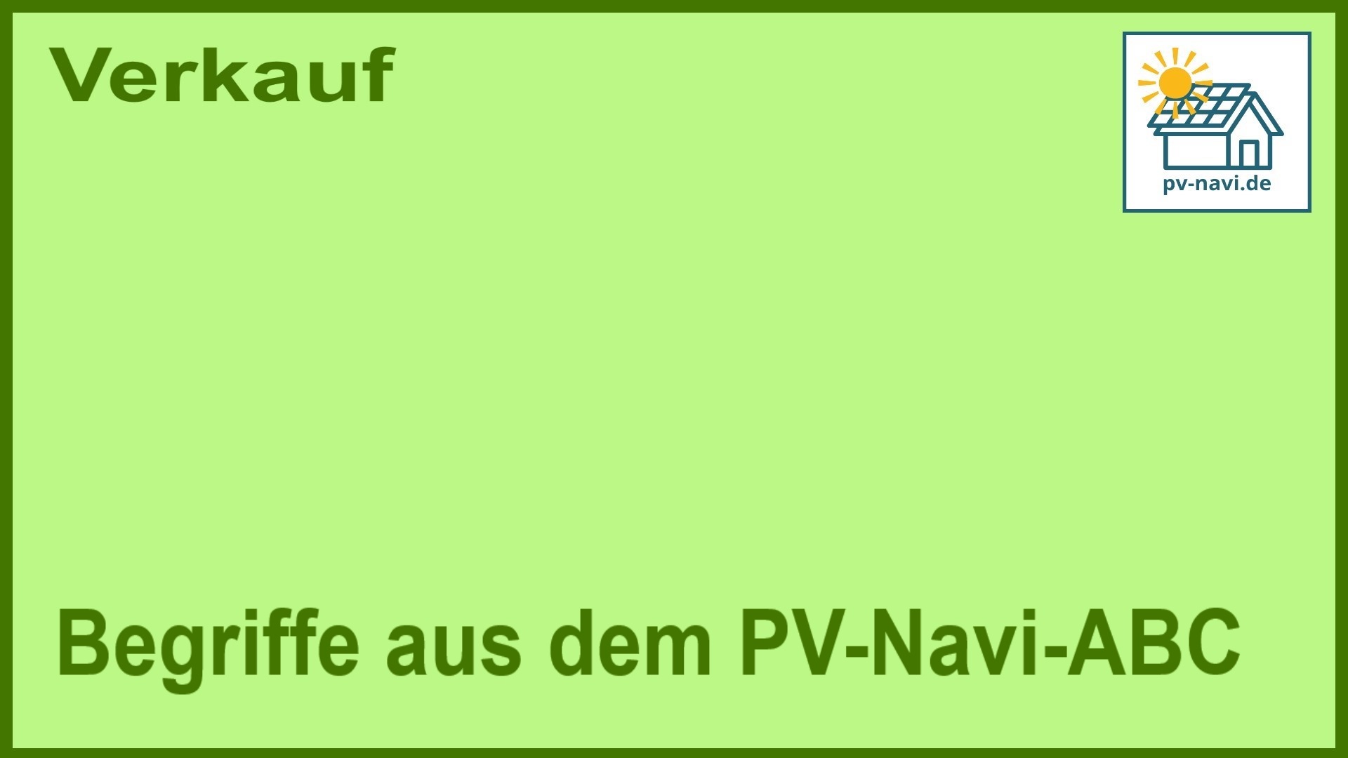 Bild mit dem Text: Begriffe aus dem PV-Navi-ABC zum Themenbereich "Verkauf"