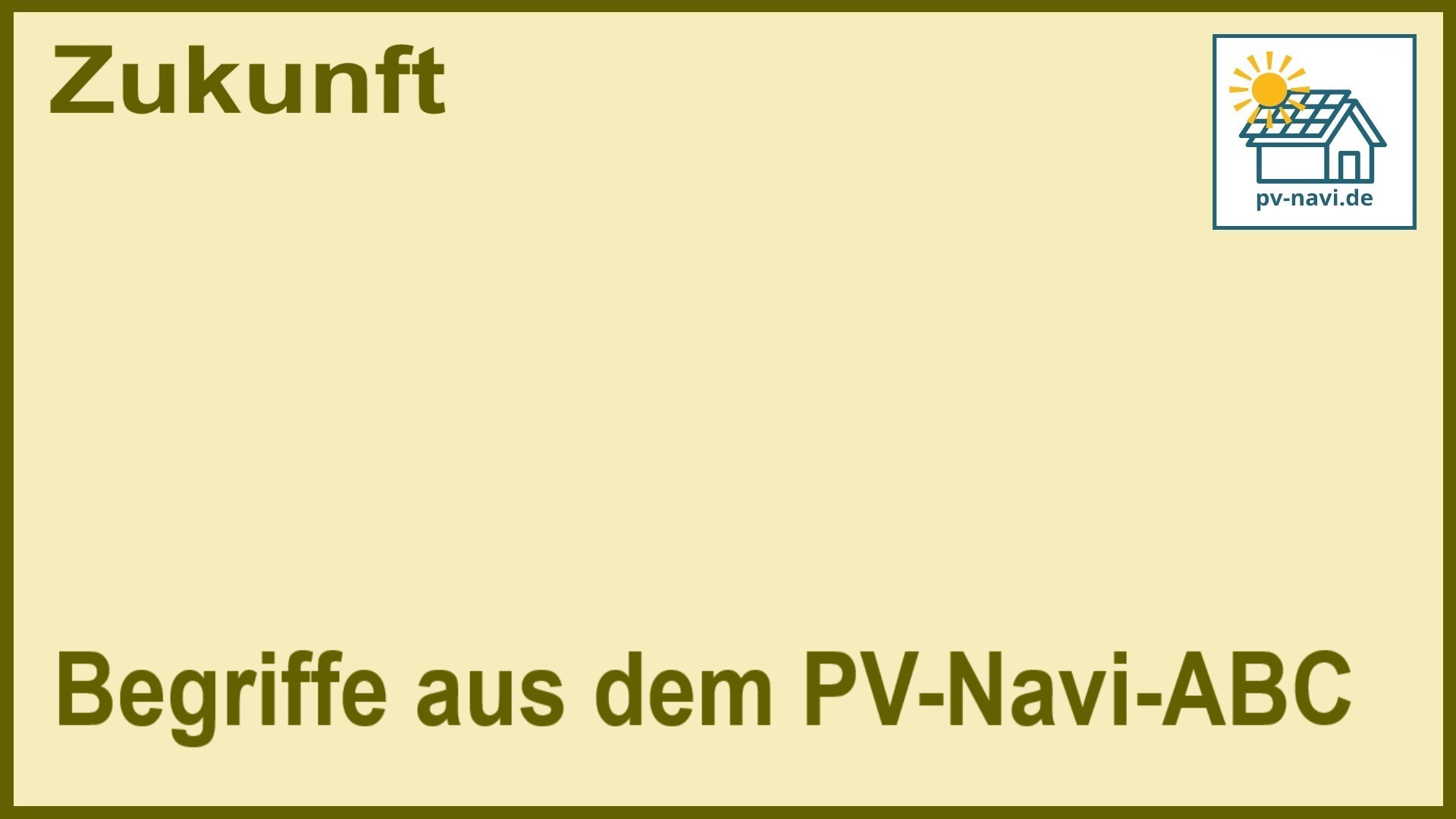 Bild mit dem Text: Begriffe aus dem PV-Navi-ABC zum Themenbereich "Zukunft"