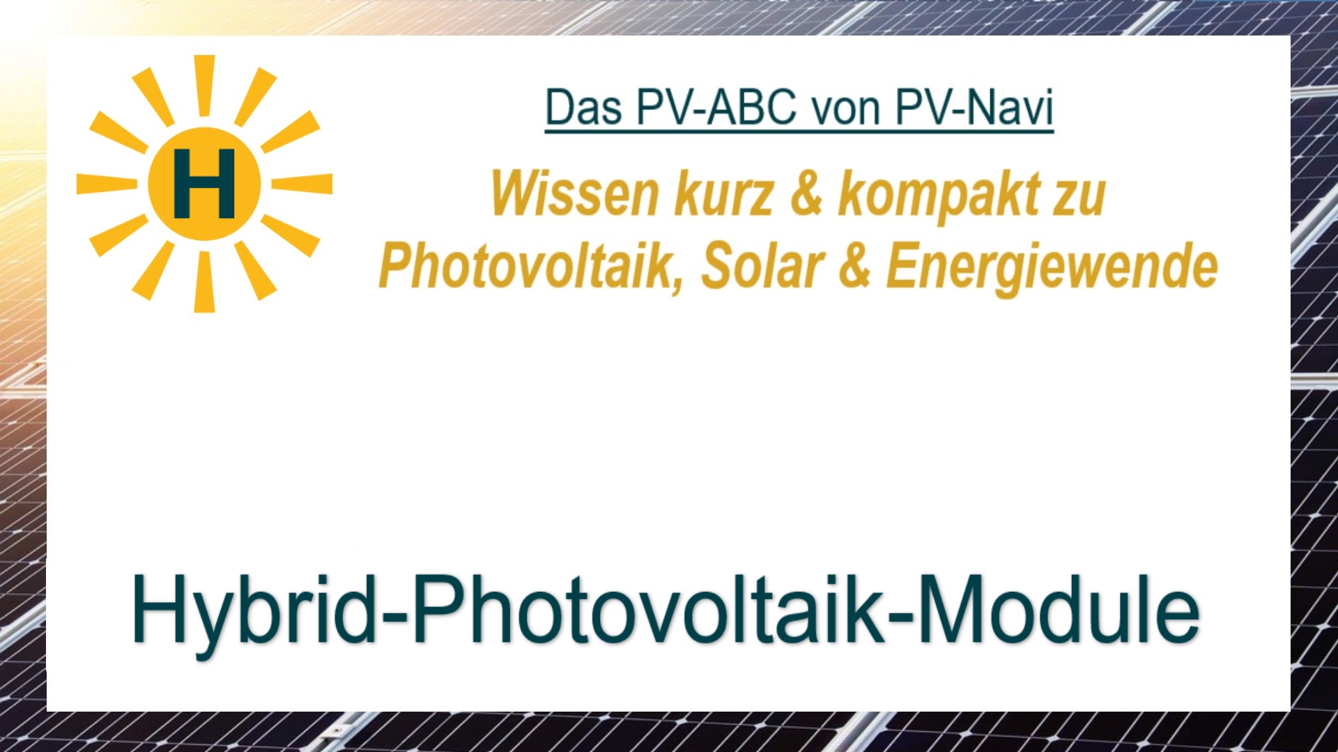 Auf dem Bild steht „Hybrid-Photovoltaik-Module“. Diese Module vereinen verschiedene Zelltechnologien für mehr Effizienz.