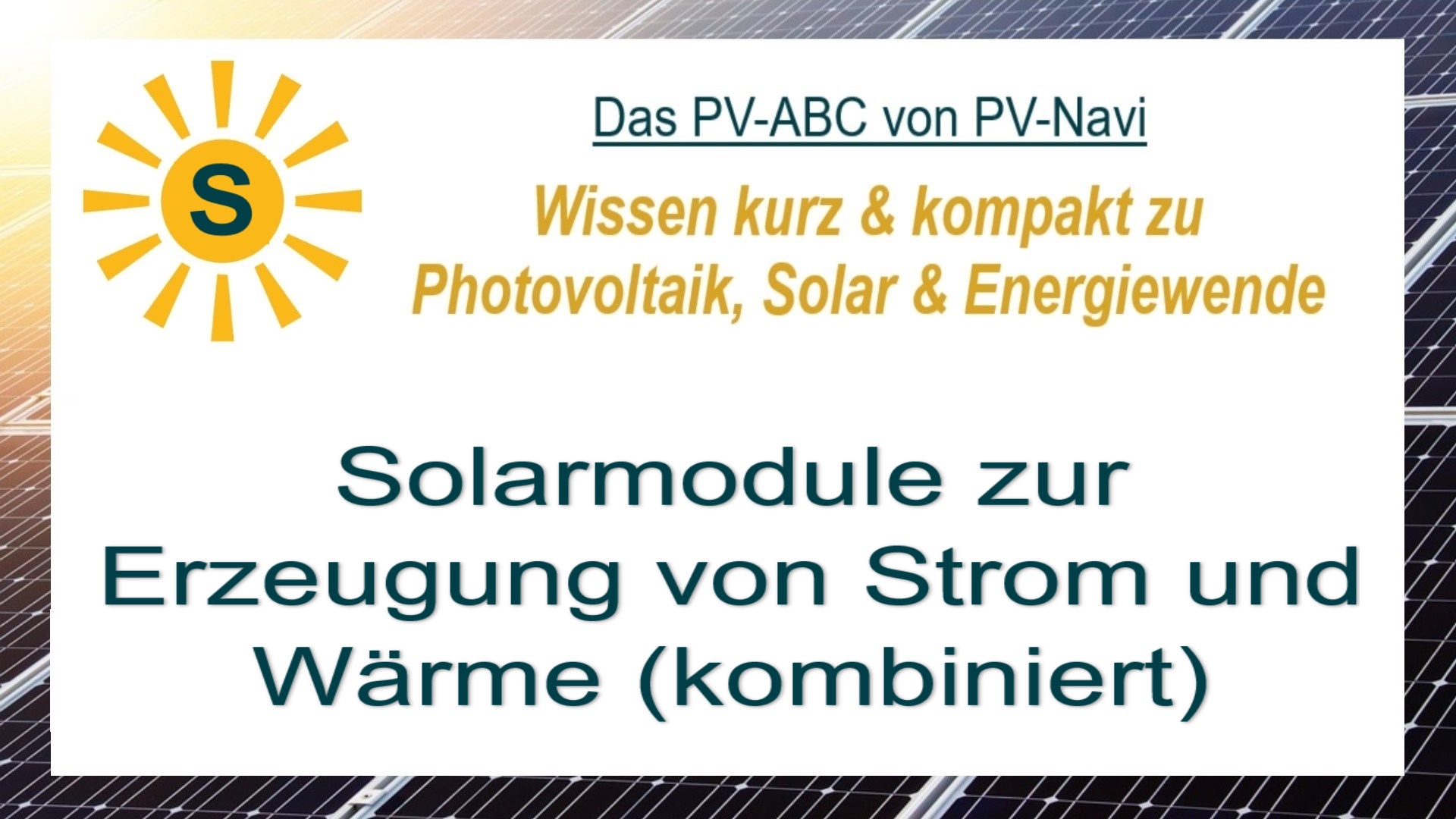 Das Bild zeigt „Solarmodule zur Erzeugung von Strom und Wärme“, sogenannte Hybridmodule.