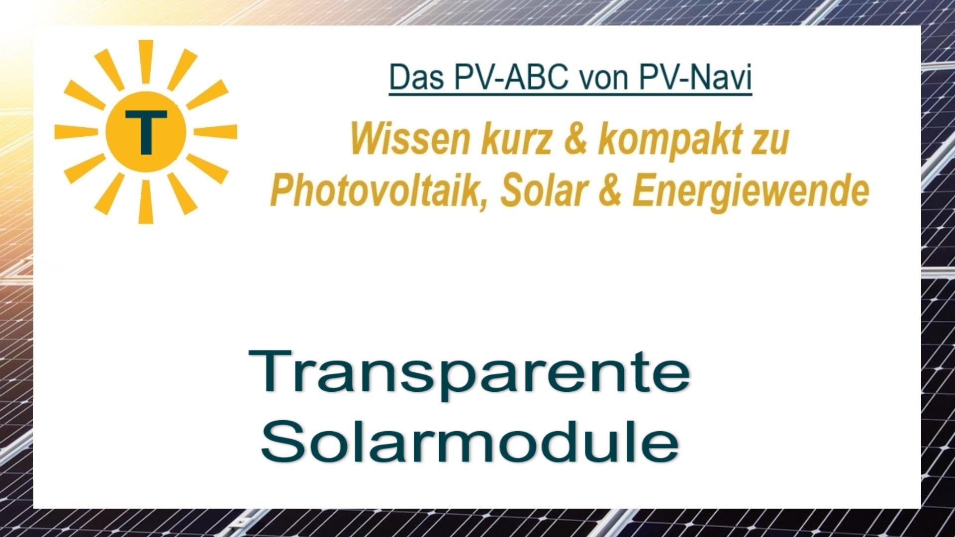 Das Bild zeigt das Wort „Transparente Solarmodule“, PV-Module, die Licht durchlassen und Strom erzeugen.