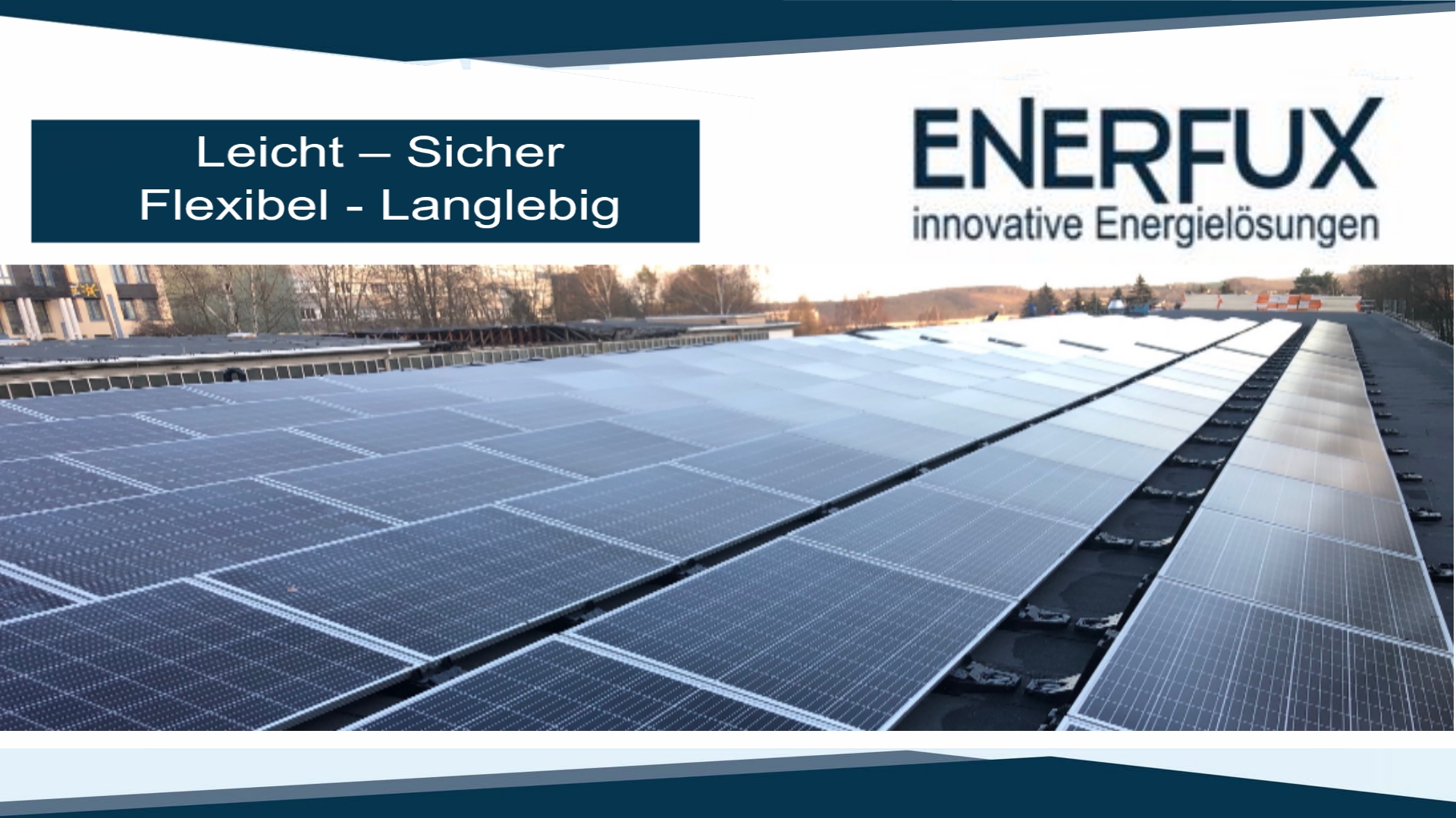 Photovoltaikanlage auf einem Flachdach mit den Begriffen leicht, sicher, flexibel und langlebig