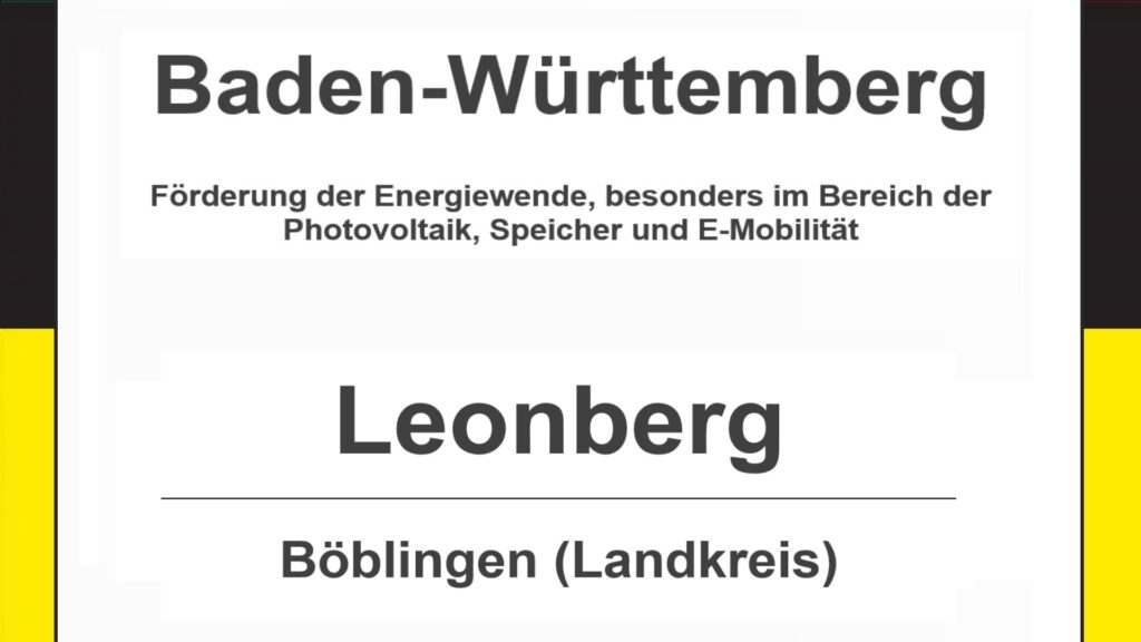 Text auf diesem Bild: Gemeinde Leonberg im Landkreis Böblingen, Baden-Württemberg, Förderungen zur Energiewende, besonders für Photovoltaikanlagen, Speicher und E-Mobilität.