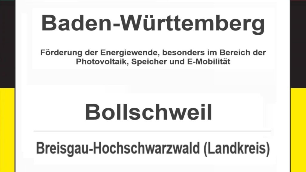 Text auf diesem Bild: Bollschweil im Landkreis Breisgau-Hochschwarzwald, Baden-Württemberg – Förderungen zur Energiewende, besonders für Photovoltaikanlagen, Speicher und E-Mobilität