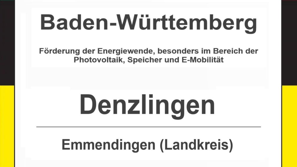 Text auf diesem Bild: Gemeinde Denzlingen im Landkreis Emmendingen, Baden-Württemberg, Förderungen zur Energiewende, besonders für Photovoltaikanlagen, Speicher und E-Mobilität.