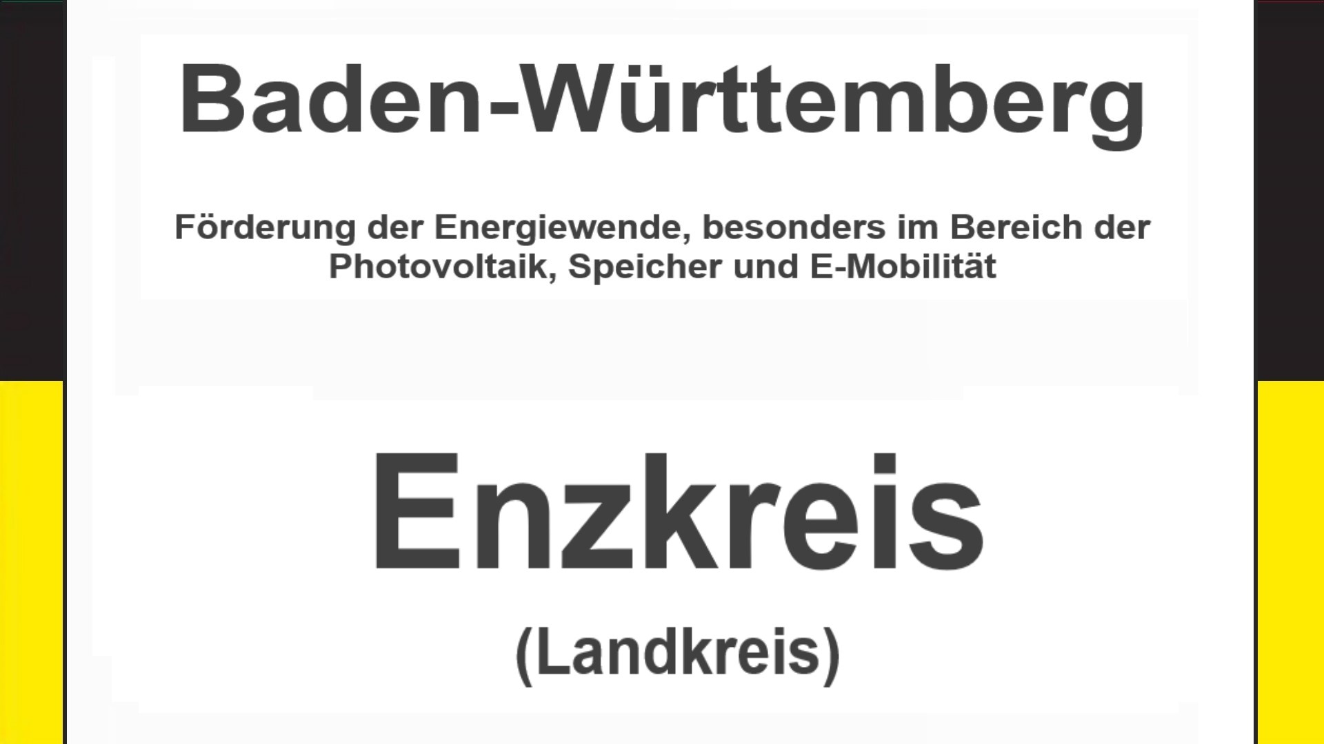 Text auf einem Bild: Baden-Württemberg, Enzkreis, Förderungen zur Energiewende, besonders für Photovoltaikanlagen, Speicher und E-Mobilität.