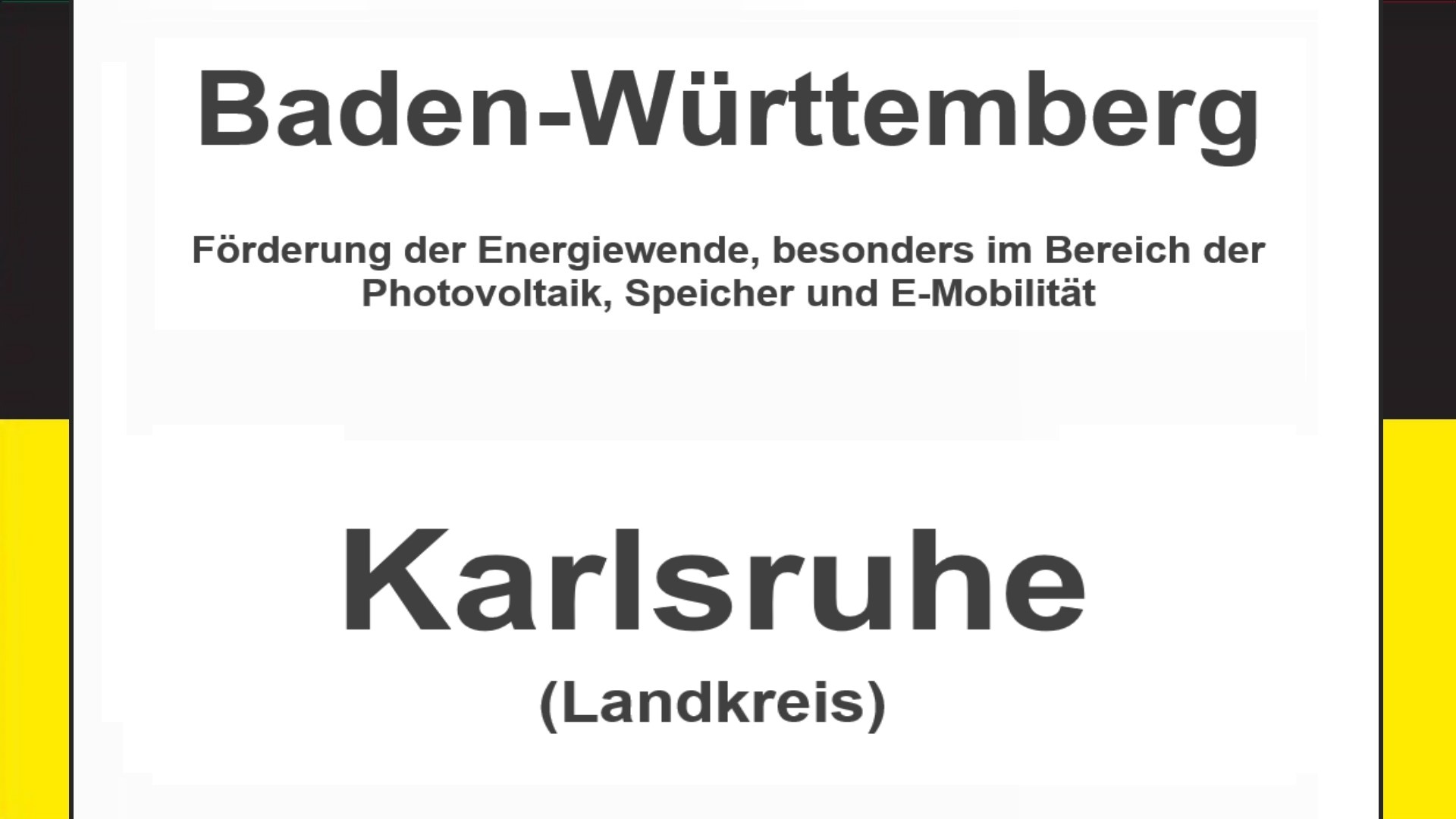 Text auf einem Bild: Baden-Württemberg, Landkreis Karlsruhe, Förderungen zur Energiewende, besonders für Photovoltaikanlagen, Speicher und E-Mobilität.